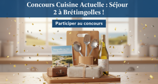 Concours Cuisine Actuelle : Séjour 2 à Brétignolles !