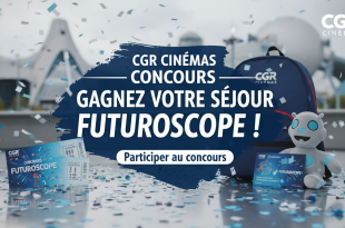 Concours CGR Cinémas : Gagnez votre séjour Futuroscope !