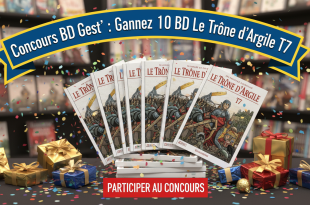 Concours BD Gest' : Gagnez 10 BD Le Trône d'Argile T7
