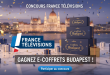 Concours France Télévisions : Gagnez e-coffrets Budapest !