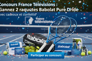 Concours France Télévisions : Gagnez 2 raquettes Babolat Pure Drive
