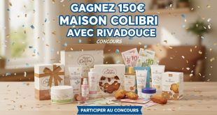 Concours : Gagnez 150€ Maison Colibri avec Rivadouce