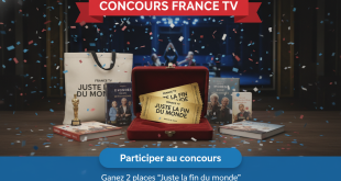 Concours France TV : Gagnez 2 places "Juste la fin du monde"