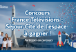 Concours France Télévisions : Séjour Cité de l'espace à gagner !