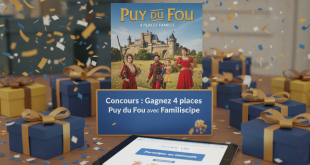 Concours : Gagnez 4 places Puy du Fou avec Familiscope