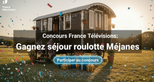 Concours France Télévisions : Gagnez séjour roulotte Méjanes