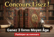 Concours Lisez ! : Gagnez 3 livres Moyen Âge