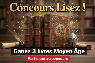 Concours Lisez ! : Gagnez 3 livres Moyen Âge