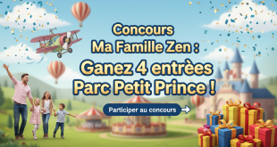 Concours Ma Famille Zen : Gagnez 4 entrées Parc Petit Prince !