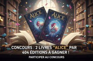 Concours : 2 livres "Alice" par 404 éditions à gagner !