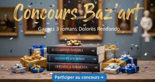 Concours Baz'art : Gagnez 3 romans Dolorès Redondo