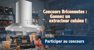 Concours Briconautes : Gagnez un extracteur cuisine !