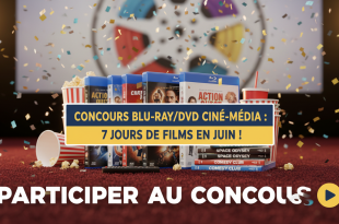 Concours Blu-ray/DVD Ciné-Média : 7 jours de films en juin !