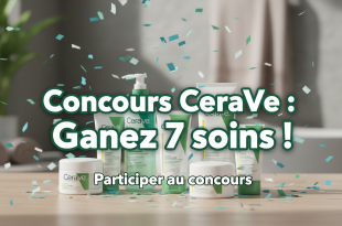 Concours CeraVe : Gagnez 7 soins !
