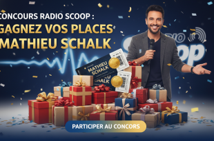 Concours Radio Scoop : Gagnez vos places Mathieu Schalk