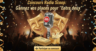 Concours Radio Scoop : Gagnez vos places pour "Entre deux"