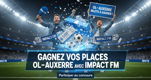 Concours : Gagnez places OL-Auxerre avec Impact FM