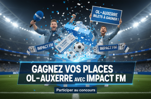 Concours : Gagnez places OL-Auxerre avec Impact FM