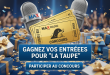 Concours Max radio : Gagnez vos entrées pour "La Taupe"