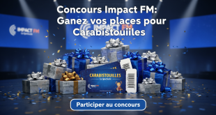 Concours Impact FM : Gagnez vos places pour Carabistouilles