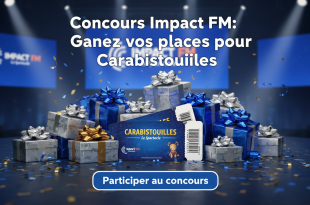 Concours Impact FM : Gagnez vos places pour Carabistouilles