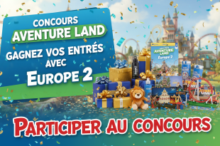 Concours Aventure Land : Gagnez vos entrées avec Europe 2