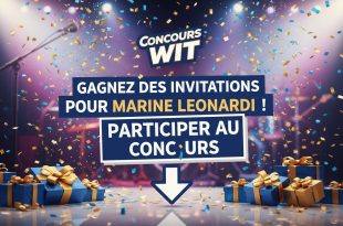 Concours Wit : Gagnez des invitations pour Marine Leonardi !