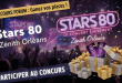 Concours Forum : Gagnez places Stars 80 Zénith Orléans