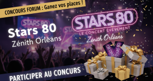 Concours Forum : Gagnez places Stars 80 Zénith Orléans