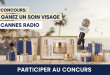Concours : Gagnez un soin visage Cannes Radio