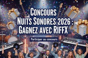 Concours Nuits Sonores 2026 : Gagnez avec Riffx