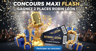 Concours Maxi Flash : Gagnez 2 places Robin Léon !