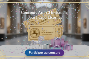Concours Arte : 2 invitations pour l'expo Licornes à gagner !