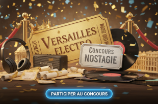 Concours Nostalgie : Gagnez vos places Versailles Electro !