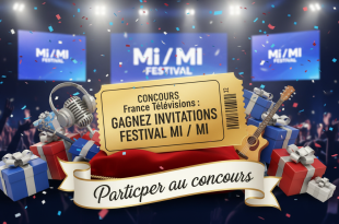 Concours France Télévisions : Gagnez invitations festival Mi / Mi
