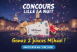 Concours Lille La Nuit : Gagnez 2 places M(h)aol !