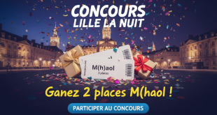 Concours Lille La Nuit : Gagnez 2 places M(h)aol !