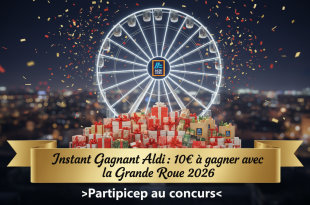 Instant Gagnant Aldi : 10€ à gagner avec la Grande Roue 2026