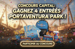 Concours Capital : Gagnez 4 entrées PortAventura Park !