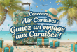 Concours Air Caraibes : Gagnez un voyage aux Caraïbes !