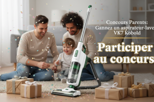 Concours Parents : Gagnez un aspirateur-laveur VK7 Kobold