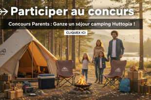 Concours Parents : Gagnez un séjour camping Huttopia !
