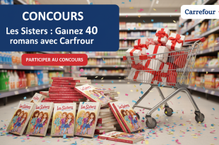 Concours Les Sisters : Gagnez 40 romans avec Carrefour