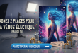 Concours : Gagnez 2 places pour La Vénus électrique (France TV)