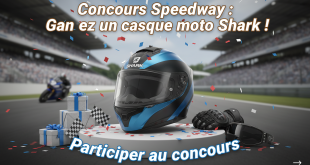 Concours Speedway : Gagnez un casque moto Shark !