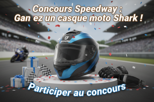 Concours Speedway : Gagnez un casque moto Shark !