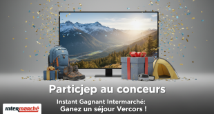 Instant Gagnant Intermarché : Gagnez un séjour Vercors !