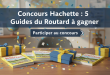 Concours Hachette : 5 Guides du Routard à gagner