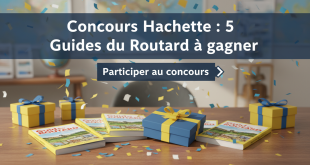 Concours Hachette : 5 Guides du Routard à gagner
