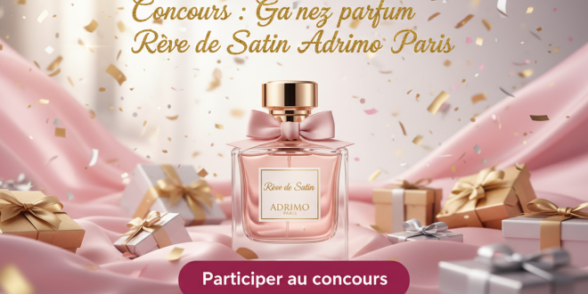 Concours : Gagnez parfum Rêve de Satin Adrimo Paris
